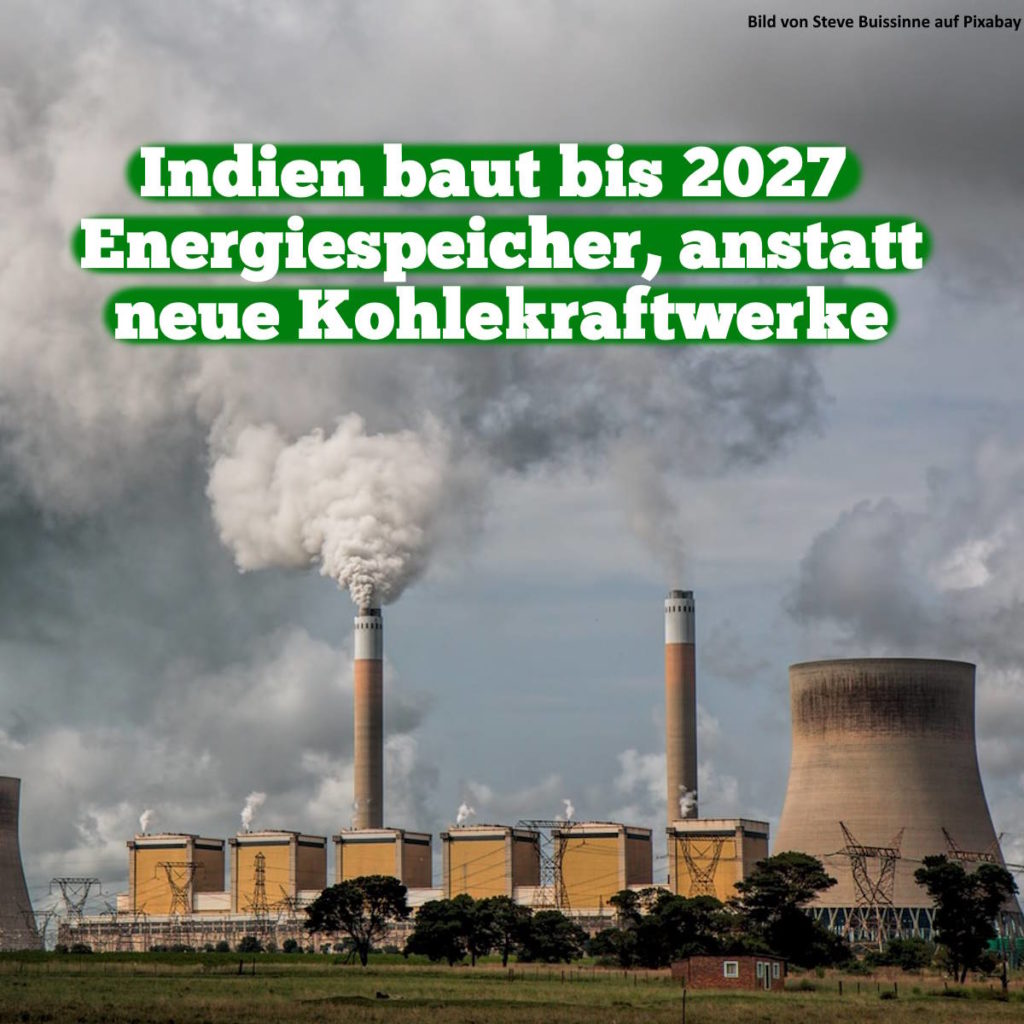 Indien baut bis 2027 Energiespeicher, anstatt neue Kohlekraftwerke